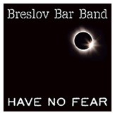 Breslov Bar Band: Have No Fear cover